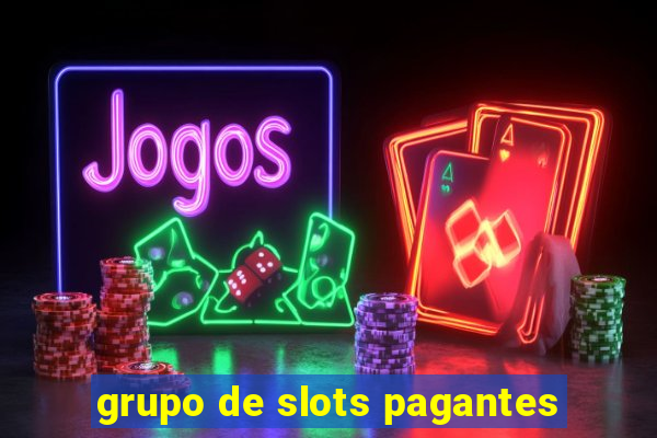 grupo de slots pagantes